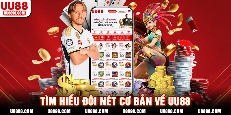 Khám phá những thông tin về UU88